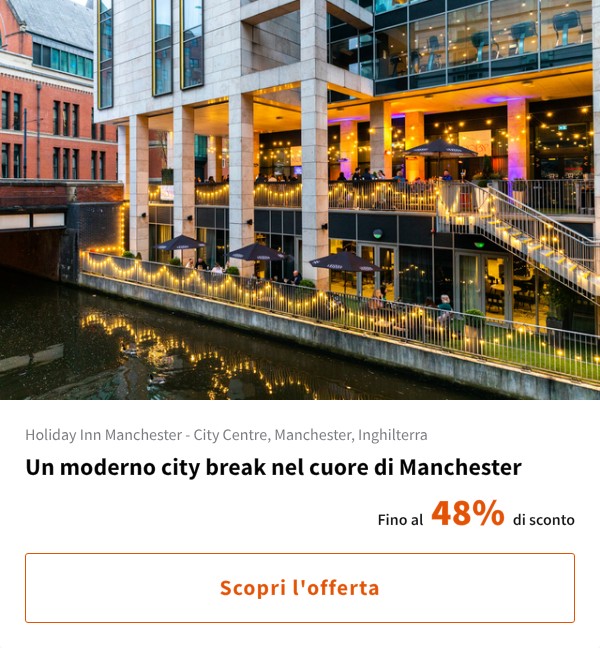 Un moderno city break nel cuore di Manchester