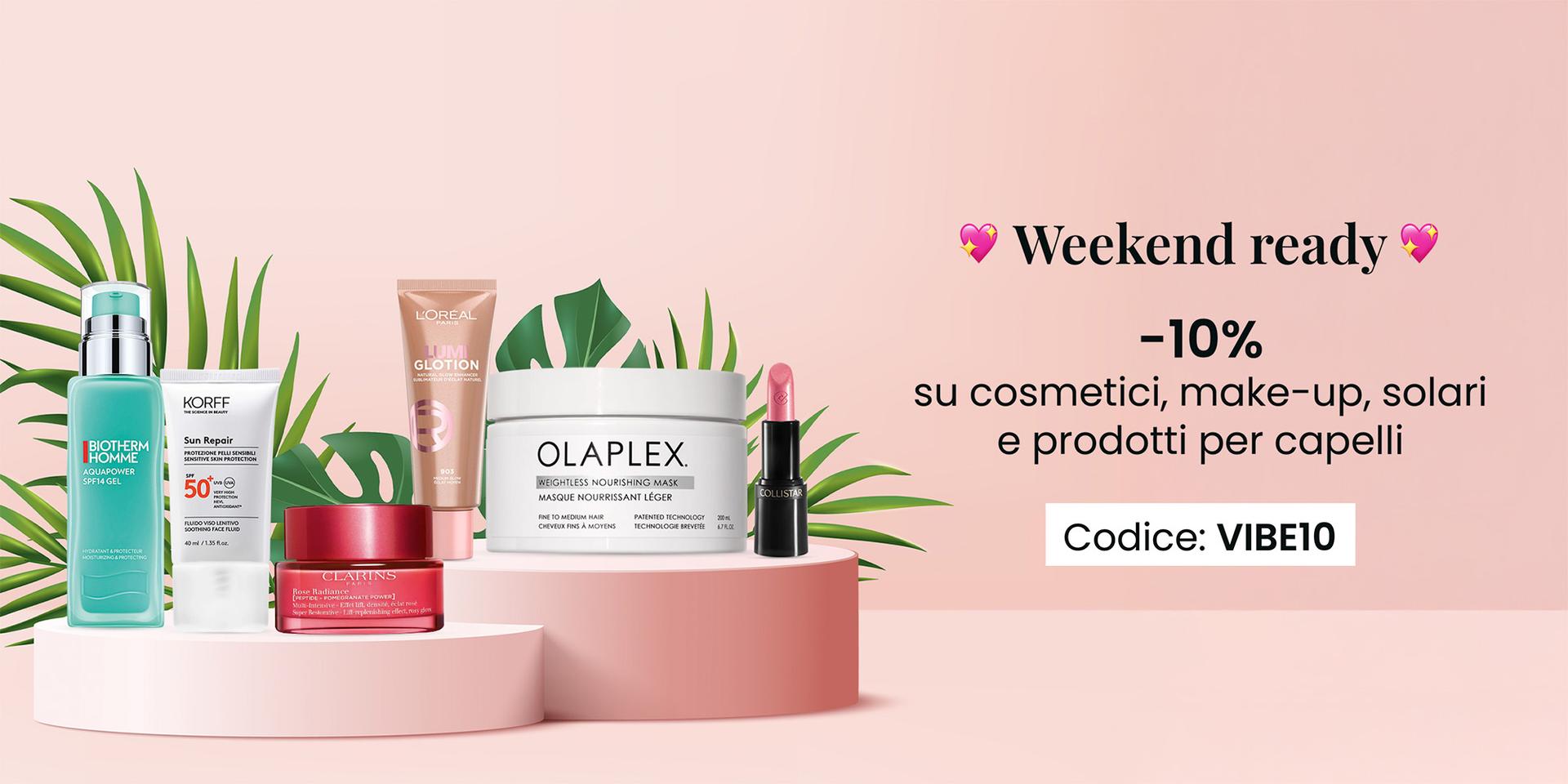 Weekend Ready ☀️ -10% su cosmetici, make-up, solari e prodotti per capelli con il codice VIBE10