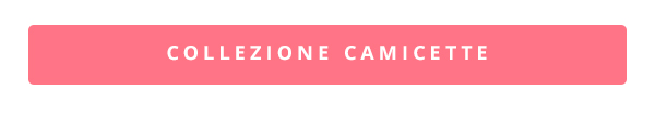 COLLEZIONE CAMICETTE