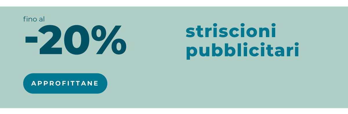 Striscioni pubblicitari fino al -20%