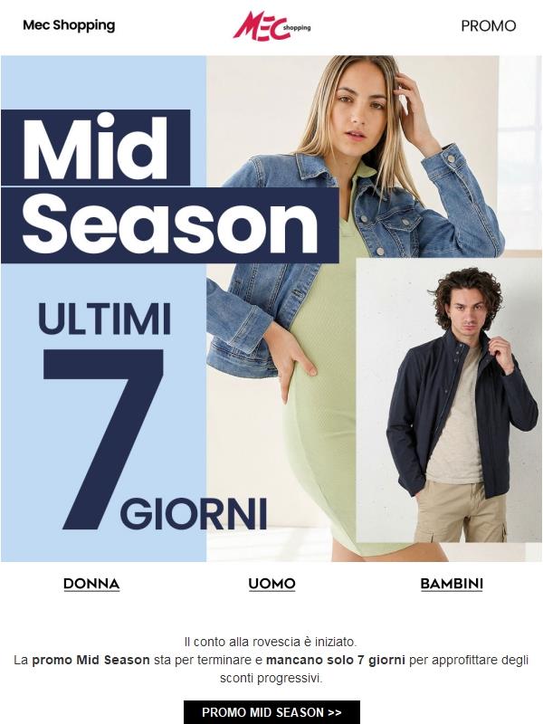⏳ Mid Season: ultimi 7 giorni!