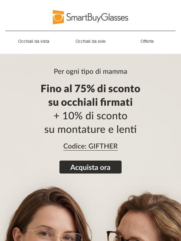 Festa della mamma: montature che amerà