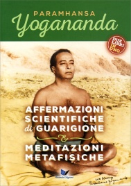 Affermazioni Scientifiche di Guarigione - Meditazioni Metafisiche