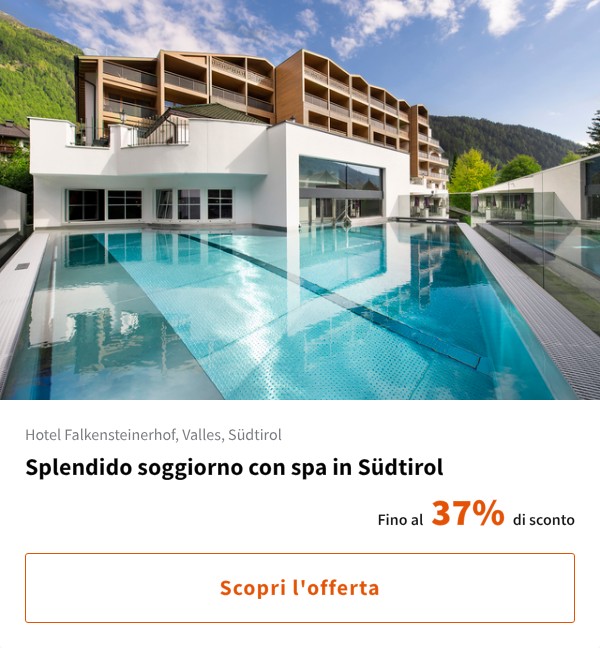 Splendido soggiorno con spa in Südtirol