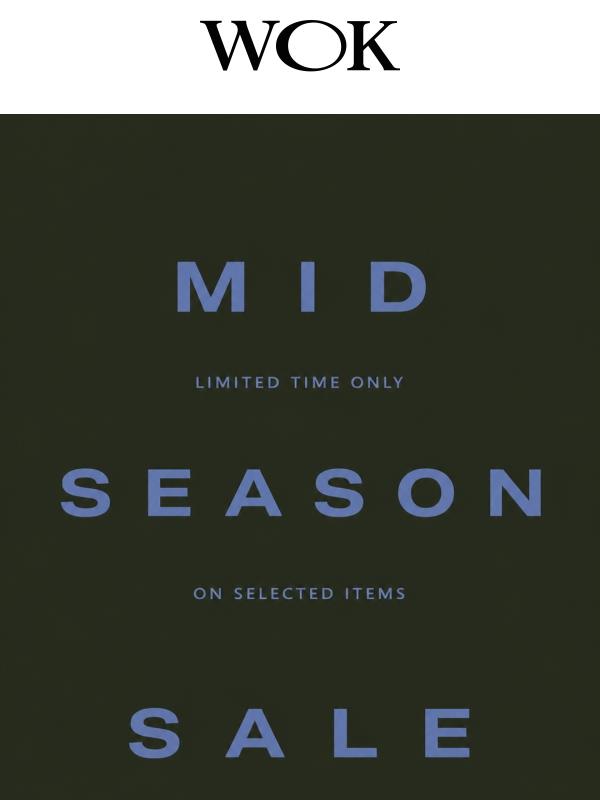 Mid Season Sale - It's Here