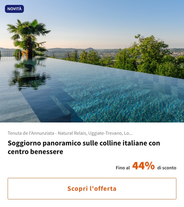 Soggiorno panoramico sulle colline italiane con centro benessere