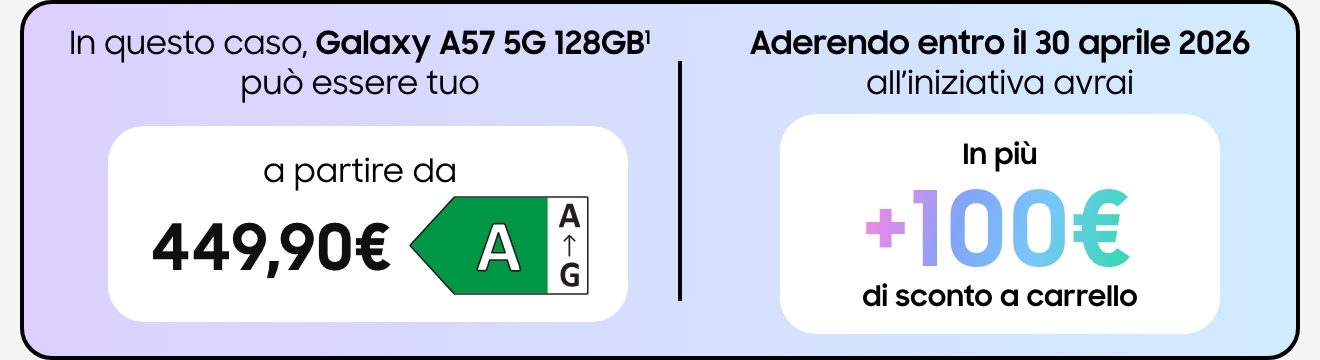 Galaxy A57 5G 128GB a partire da 449,90€, in più 100€ di sconto a carrello