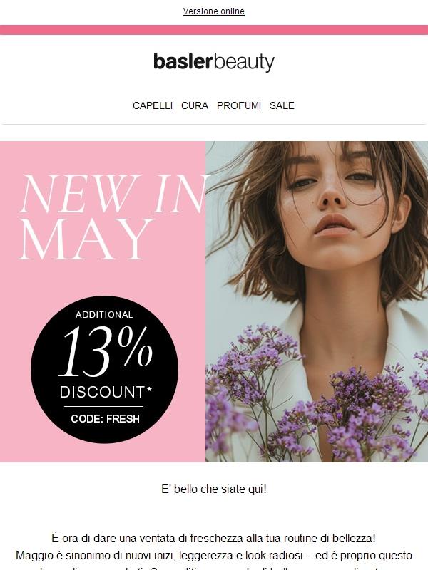 Maggio porta una ventata di novità 🌸 13% in più per te