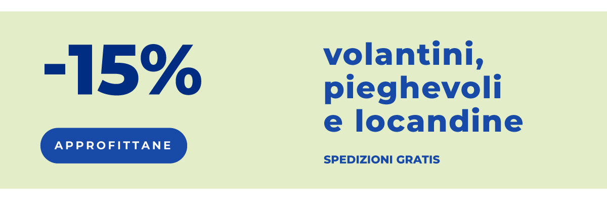 Volantini, pieghevoli e locandine al -15%