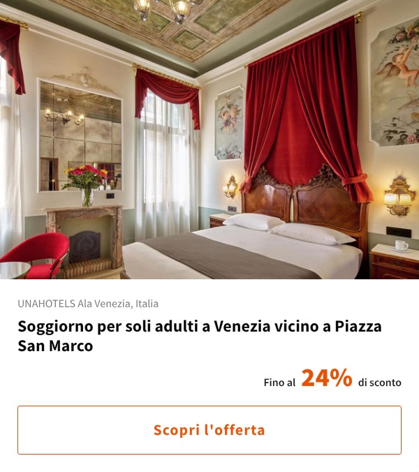 Soggiorno per soli adulti a Venezia vicino a Piazza San Marco