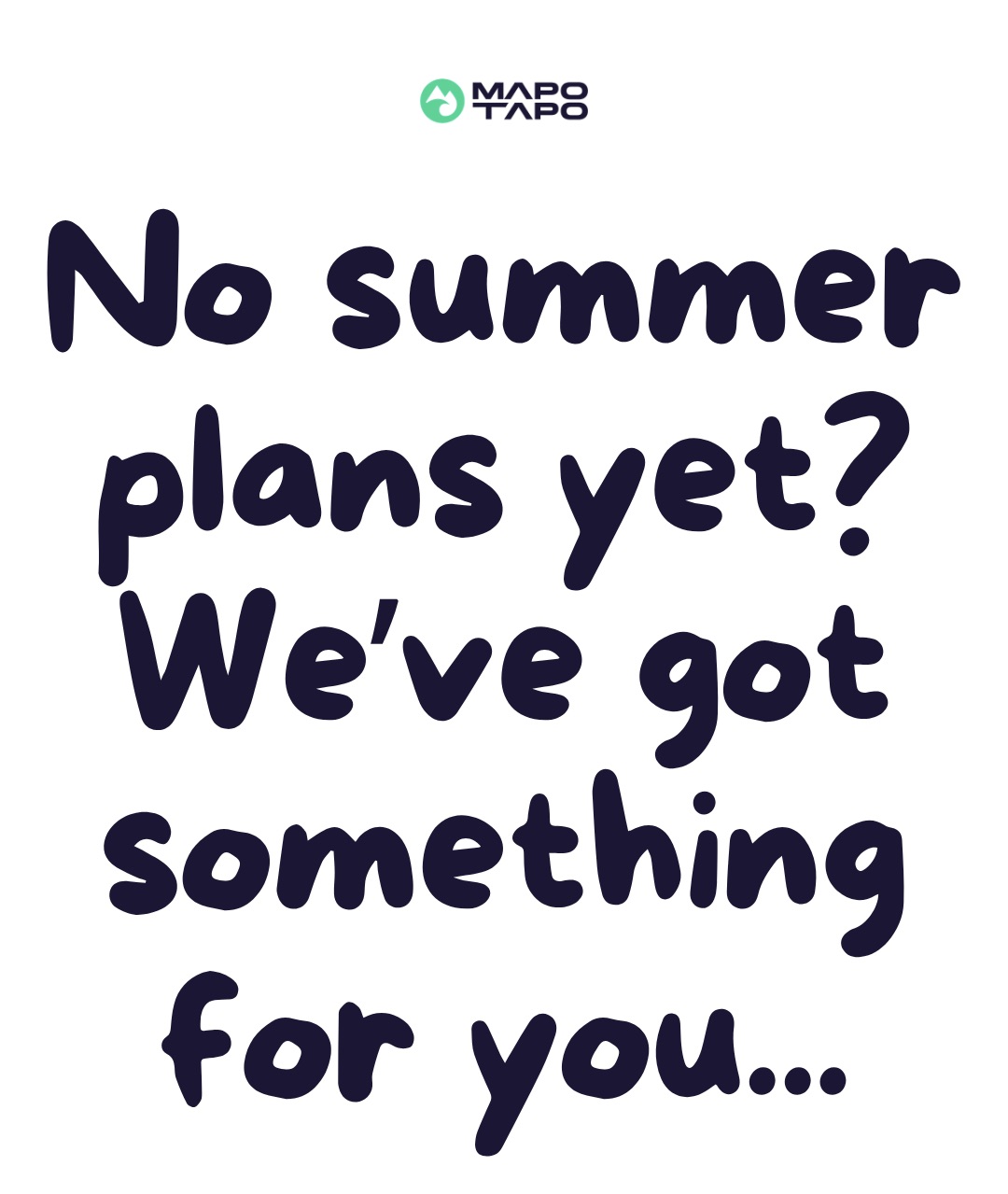 Summer hiking trips with Mapo Tapo