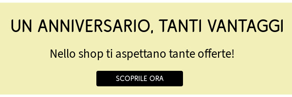 UN ANNIVERSARIO, TANTI VANTAGGI