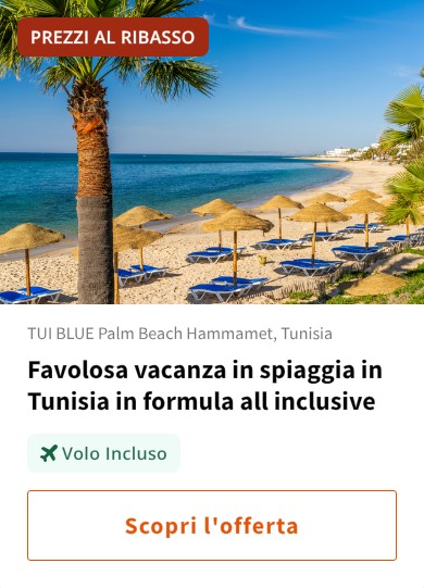 Favolosa vacanza in spiaggia in Tunisia in formula all inclusive