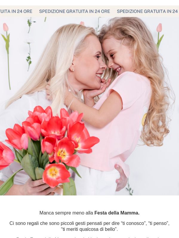 Per la Festa della Mamma, scegli qualcosa che parli di lei 💖
