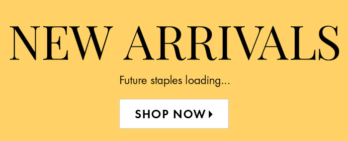 New Arrivals