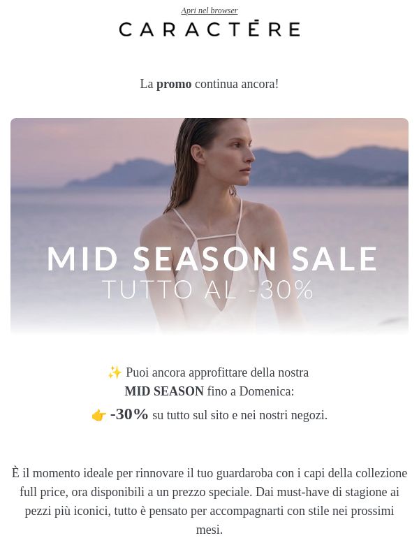 Fino a Domenica la MID SEASON continua.