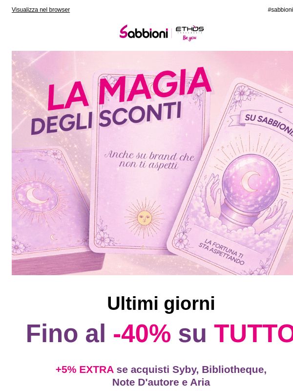 🔮✨ Fino al -40% su tutto