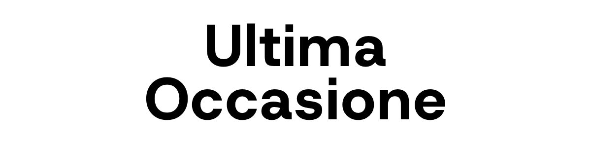 ULTIMA OCCASIONE