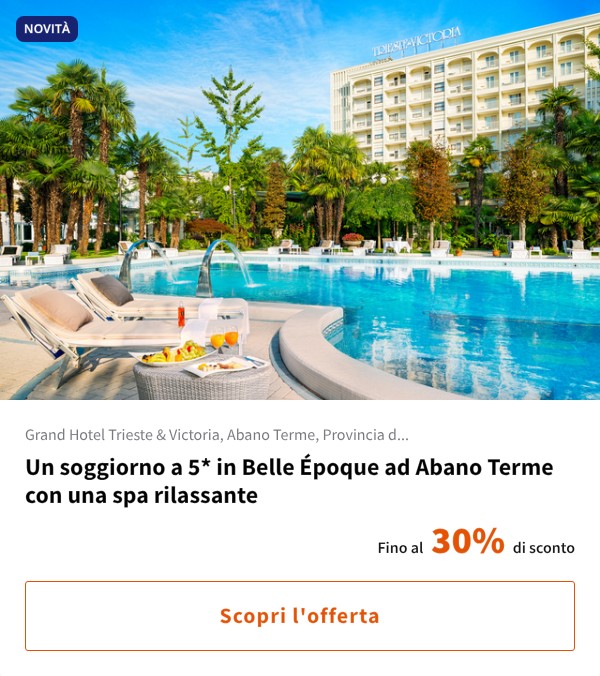 Un soggiorno a 5* in Belle Époque ad Abano Terme con una spa rilassante