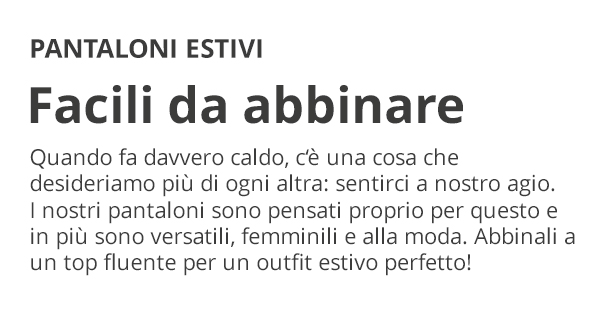 Pantaloni esitvi - Facili da abbinare