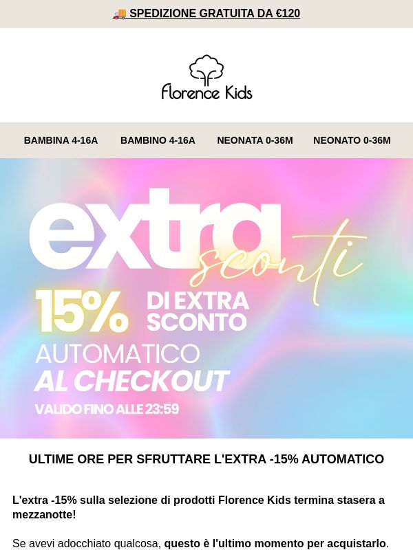 ⏳ EXTRA -15% AUTOMATICO: TI RESTANO POCHISSIME ORE