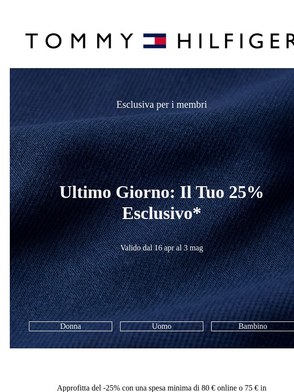 Ultimo giorno: -25% solo per i membri
