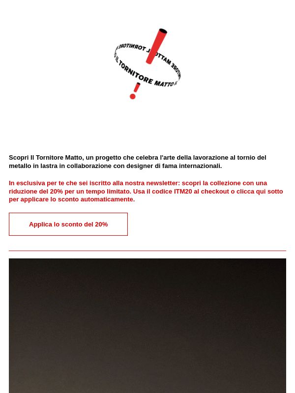 Il Tornitore Matto | -20% sulla collezione