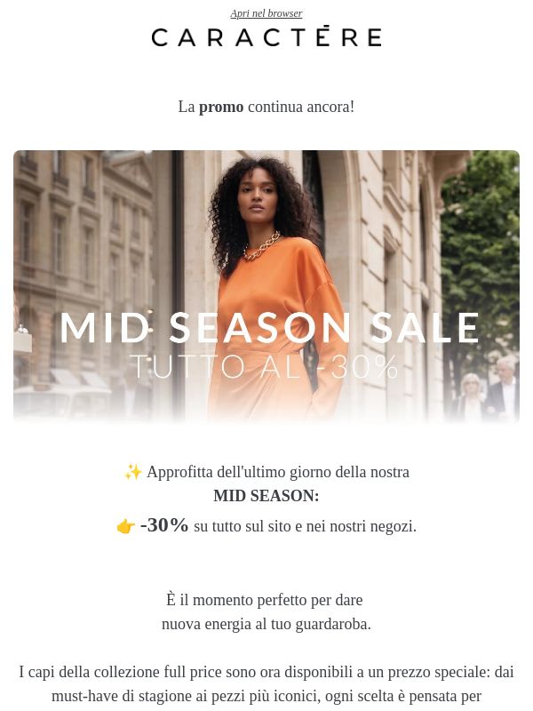 Ultimo giorno della MID SEASON -30% su tutto.