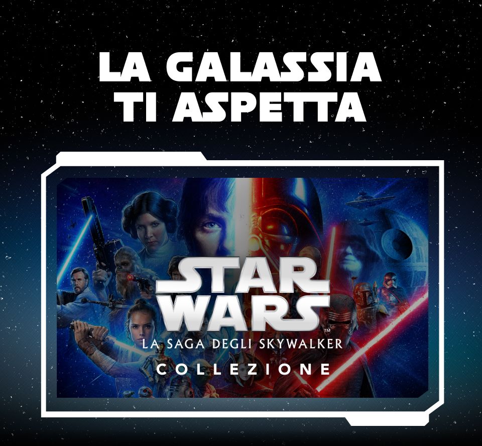 La Galassia ti aspetta | STAR WARS&trade; LA SAGA DEGLI SKYWALKER | COLLEZIONE
