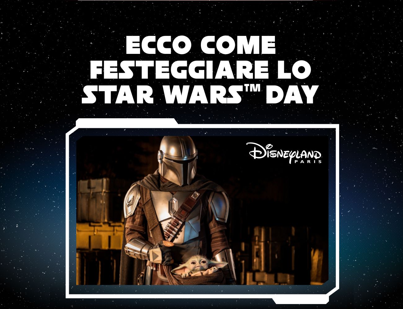 Ecco come festeggiare lo Star Wars&trade; Day | Disneyland Paris
