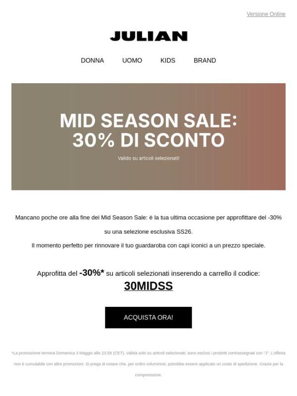 MID SEASON SALE | Last Call: -30% sta per finire