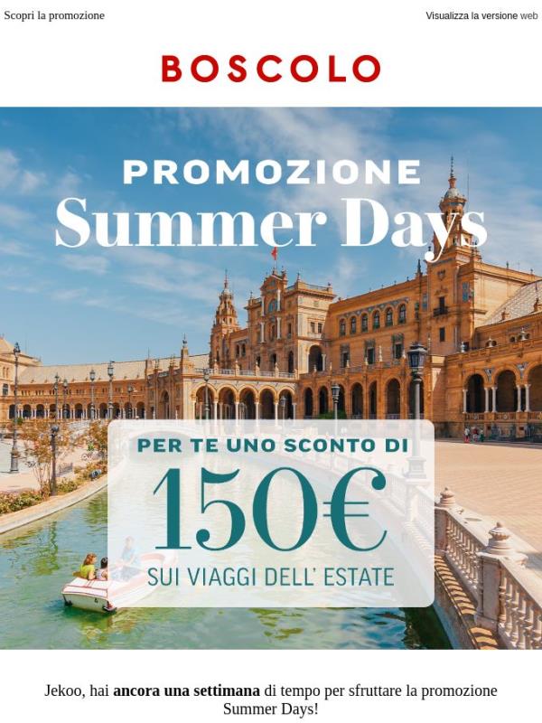 Ultima settimana: 150€ di sconto sui viaggi dell’estate