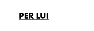 Per lui