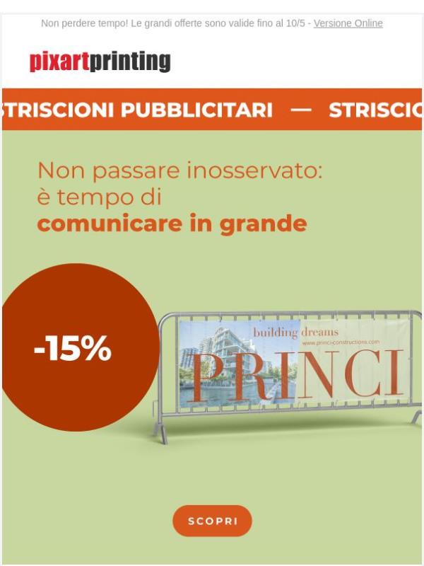 Striscioni pubblicitari al -15%. Le vere offerte le trovi solo da noi