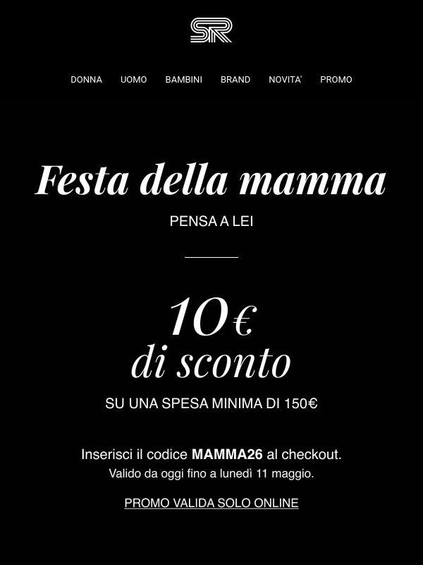 Festa della Mamma: 10€ di sconto con il tuo promocode