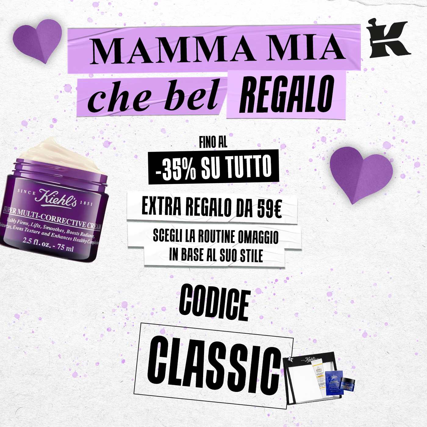 Banner Kiehl's Festa della Mamma con Super Multi-Corrective Cream:  -35% su tutto, routine Classic omaggio da 59&euro;, codice CLASSIC.