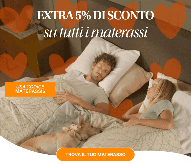 EXTRA 5% DI SCONTO su tutti i materassi USA CODICE MATERASSI5 TROVA IL TUO MATERASSO