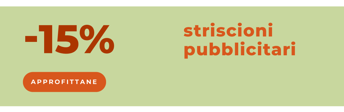 Striscioni pubblicitari al -15%