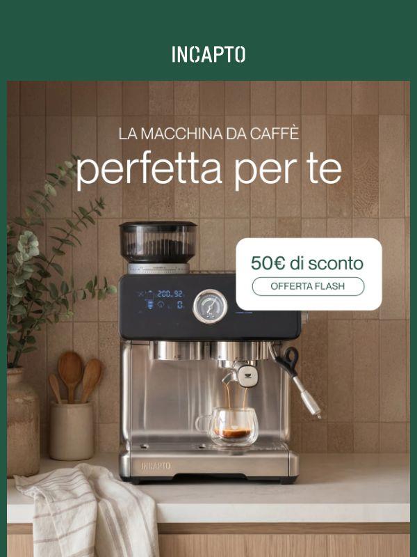 Risparmia 50 € sulla macchina da caffè che scegli ☕️