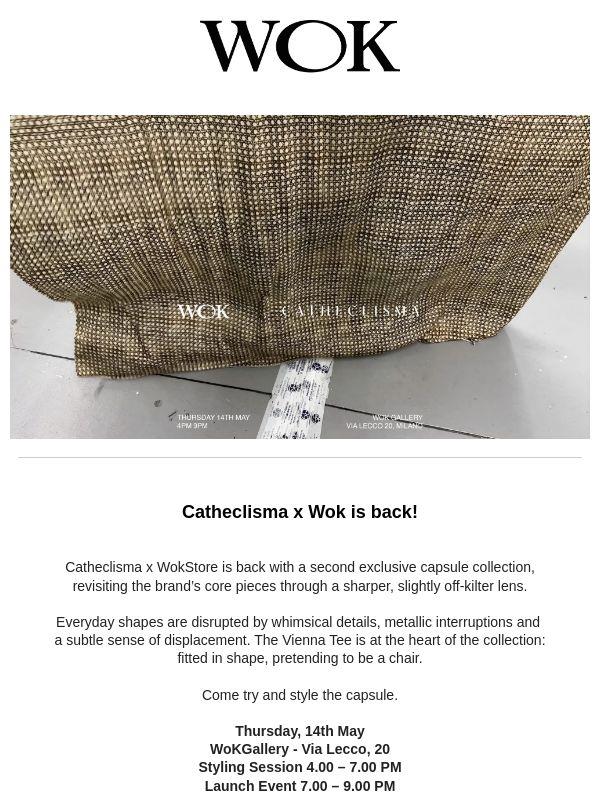 Catheclisma x Wok is back!