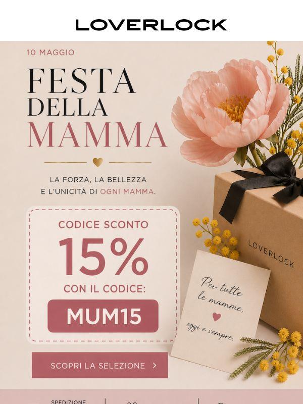 💐 -15% per la Festa della Mamma: scopri ora