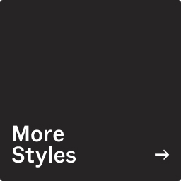 More Styles