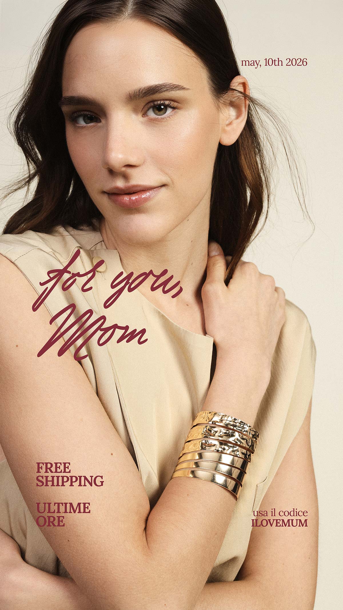 Close-up of woman model wearing stacked gold cuff bracelets and a neutral top in a Mother's Day gift ad reading 'for you, Mum'