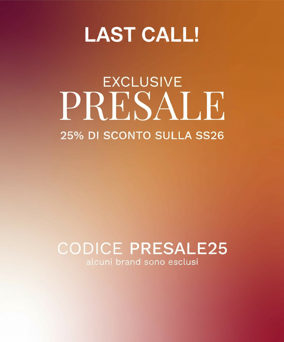 Last call! Exclusive presale with 25% off SS26, code PRESALE25.