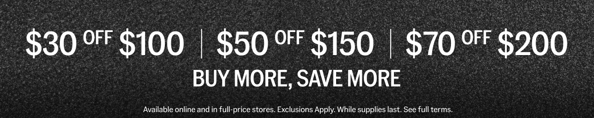 Buy More, Save More | Up to $70 Off