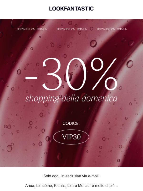 -30% | Shopping della domenica