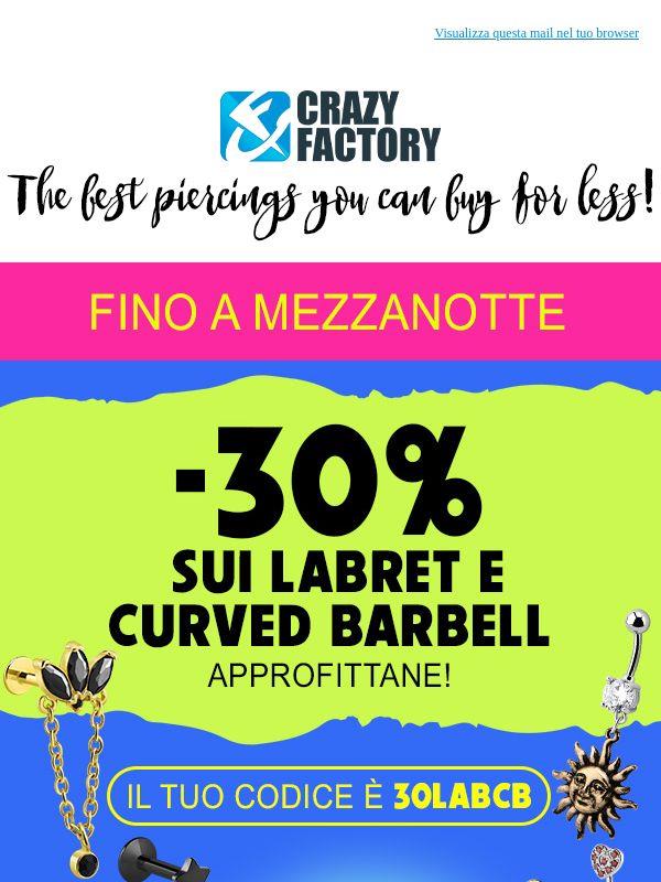 🔔 Ultimo promemoria: lo sconto del 30% sui labret e curved barbell scade stasera,