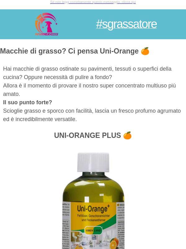 🍊 Grasso ostinato? Uni-Orange lo scioglie in un attimo