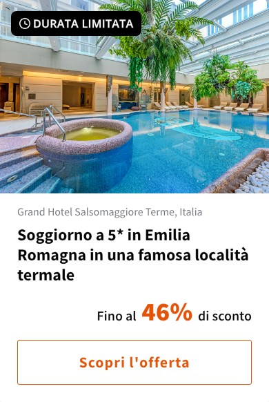 Soggiorno a 5* in Emilia Romagna in una famosa località termale