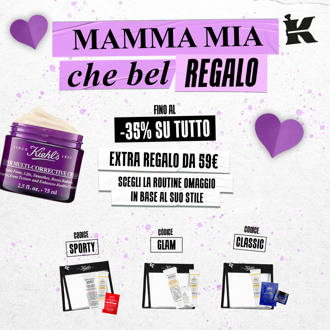 Banner Kiehl's Festa della Mamma. Headline: "Mamma mia che bel regalo".  Fino al -35% su tutto. Extra regalo da 59&euro;: scegli la routine omaggio  in base al suo stile tra Codice Sporty, Codice Glam e Codice Classic.  In primo piano il prodotto Multi-Corrective Cream.